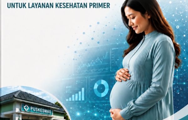 MODEL PREDIKSI RISIKO PREEKLAMSIA BERBASIS DATA ANTENATAL RUTIN UNTUK LAYANAN KESEHATAN PRIMER